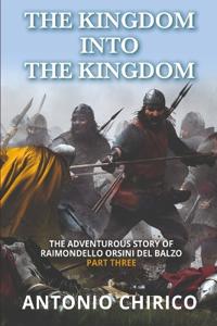 The Kingdom Into the Kingdom