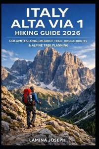 Italy Alta Via 1 Hiking Guide 2026