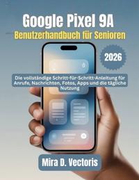 Google Pixel 9A Benutzerhandbuch für Senioren