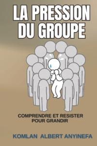 La Pression Du Groupe