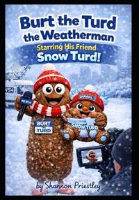 Burt the Turd the Weatherman