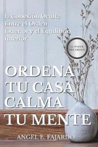 Ordena Tu Casa, Calma Tu Mente