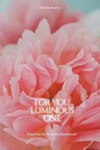 For You Luminous One