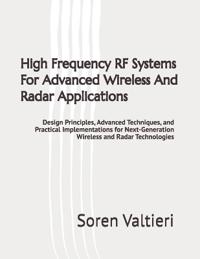 High Frequency RF Systems For Advanced Wireless And Radar Applications