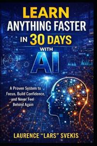 Learn Anything Faster in 30 Days with AI