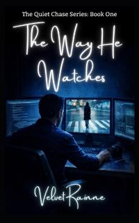 The Way He Watches