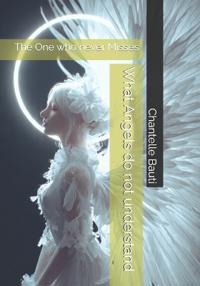 What Angels do not understand