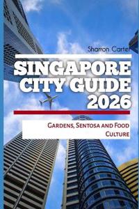 Singapore City Guide 2026