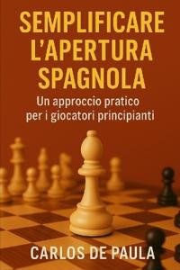 Semplificare l'apertura spagnola
