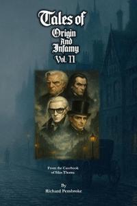 Tales of Origin and Infamy