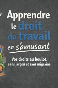 Apprendre le droit du travail en s'amusant
