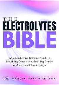 The Electrolytes Bible