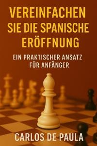 Vereinfachen Sie die spanische Eröffnung