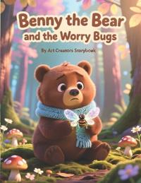 Benny the Bear and the Worry Bugs