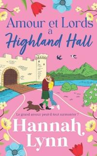 Amour et Lords à Highland Hall