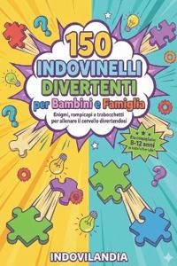 150 Indovinelli Divertenti per Bambini e Famiglia