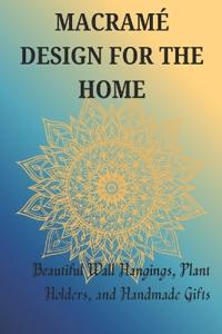 Macramé Design for the Home