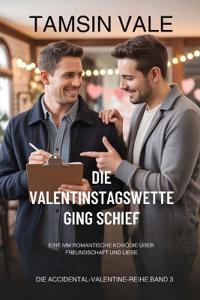 Die Valentinstagswette ging schief
