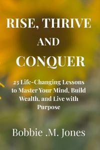 Rise, Thrive, and Conquer