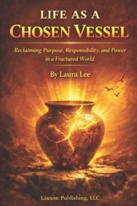 Life as a Chosen Vessel