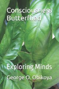 Consciousness Butterflied
