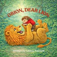 Orion, Dear Lion