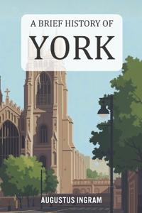 A Brief History of York