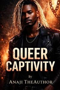 Queer Captivity