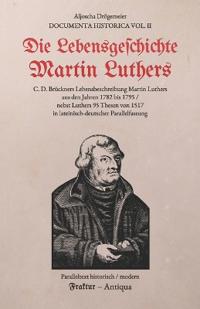 Die Lebensgeschichte Martin Luthers
