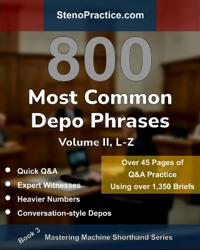 800 Most Common Depo Phrases - Volume I
