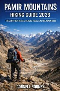 Pamir Mountains Hiking Guide 2026