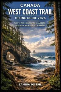 Canada West Coast Trail Hiking Guide 2026
