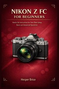 Nikon Z FC for Beginners