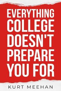 Everything College Doesn't Prepare You For