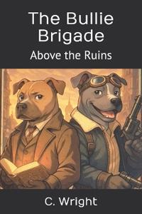 The Bullie Brigade