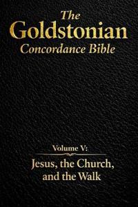 The Goldstonian Concordance Bible - Volume V
