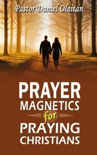 Prayer Magnetics for Praying Christians