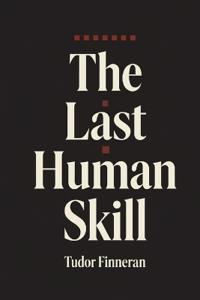 The Last Human Skill