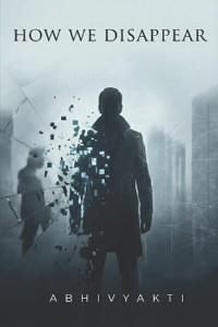 How We Disappear
