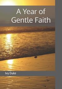 A Year of Gentle Faith
