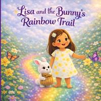 Lisa and the Bunny's Rainbow Trail