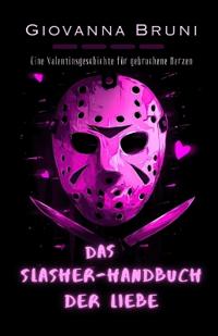 Das Slasher-Handbuch der Liebe