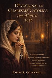 Devocional de Cuaresma Católica para Mujeres 2026