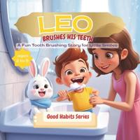 Leo Brushes His Teeth
