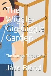 The Wiggle-Gig-Giggle Garden