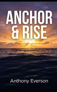 Anchor & Rise