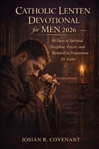 Catholic Lenten Devotional for Men 2026