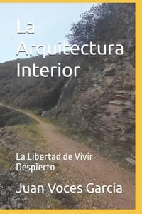 La Arquitectura Interior