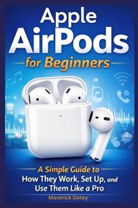 Apple AirPods for Beginners