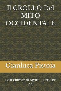 Il CROLLO Del MITO OCCIDENTALE